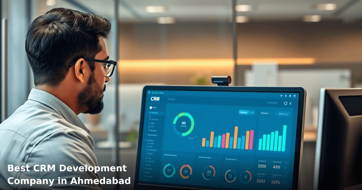 Best CRM Development Company in Ahmedabad